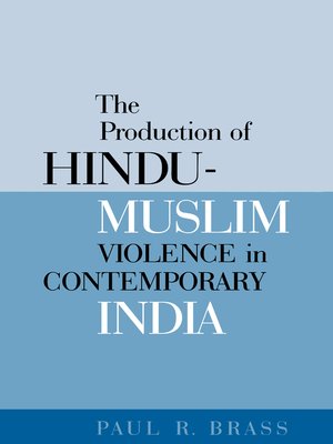 cover image of The Production of Hindu-Muslim Violence in Contemporary India
